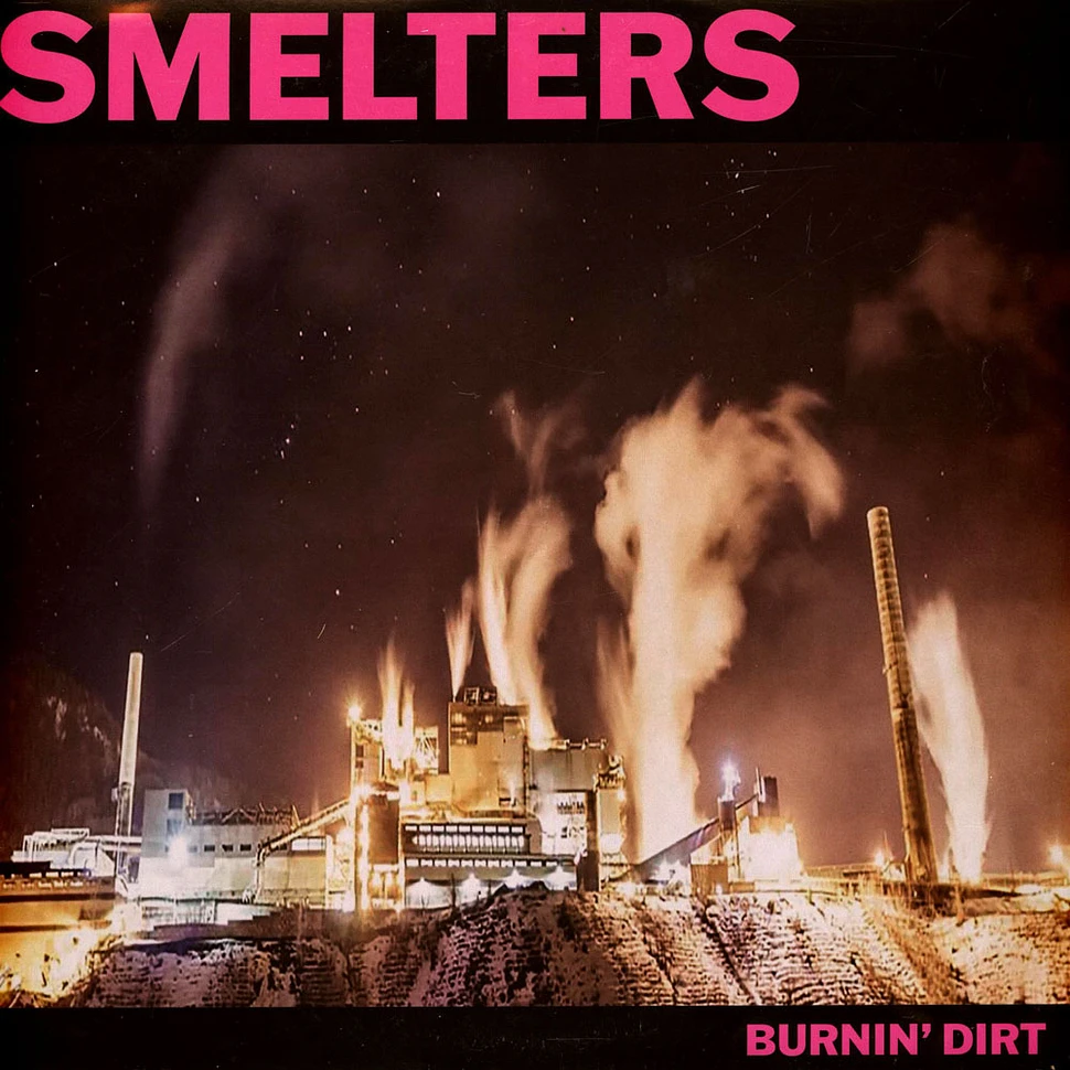 Smelters - Burnin' Dirt