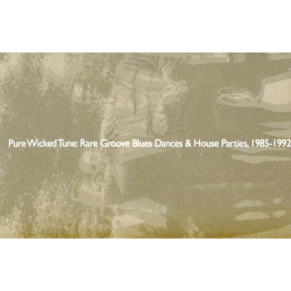 Death Is Not The End - Pure Wicked Tune: Rare Groove Blues Dances & House Parties, 1985-1992