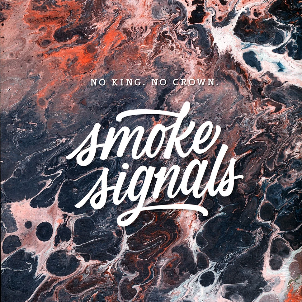 No King.No Crown. - Smoke Signals