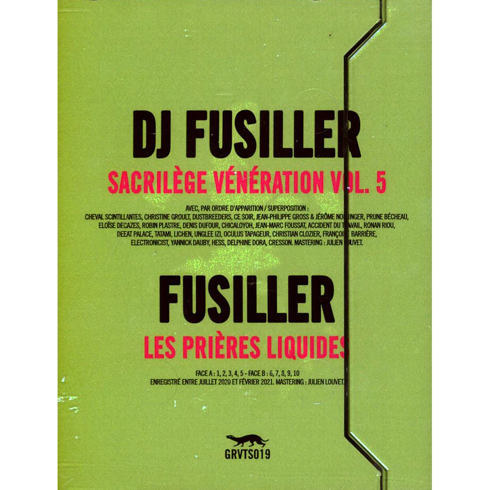 DJ Fusiller X Fusiller - Les Prières Liquides + Sacrilège Vénération Volume 5