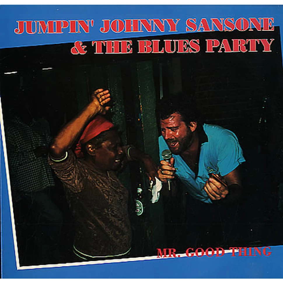 Jumpin' Johnny Sansone & The Blues Party - Mr. Good Thing