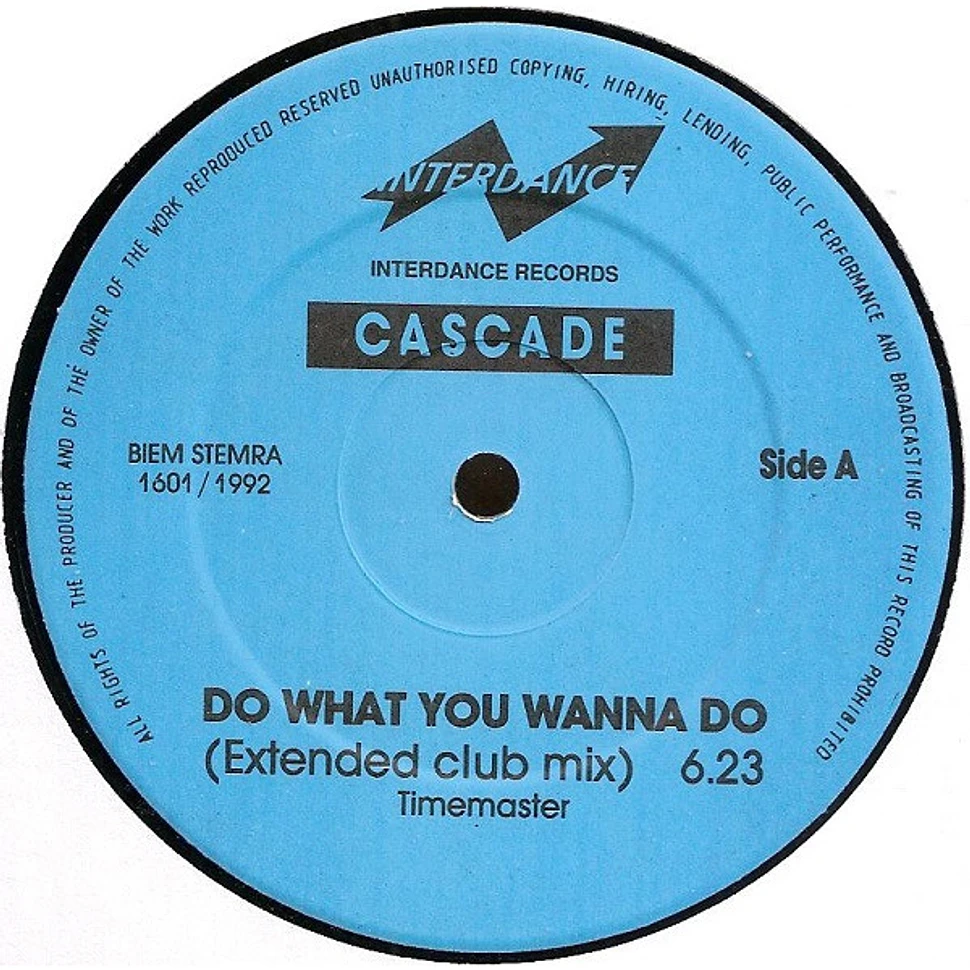 Cascade - Do What You Wanna Do