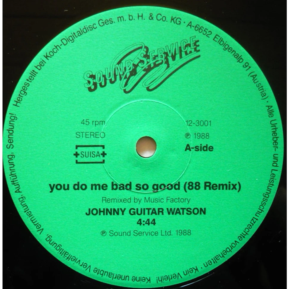 Johnny Guitar Watson - You Do Me Bad So Good (88 Remix)