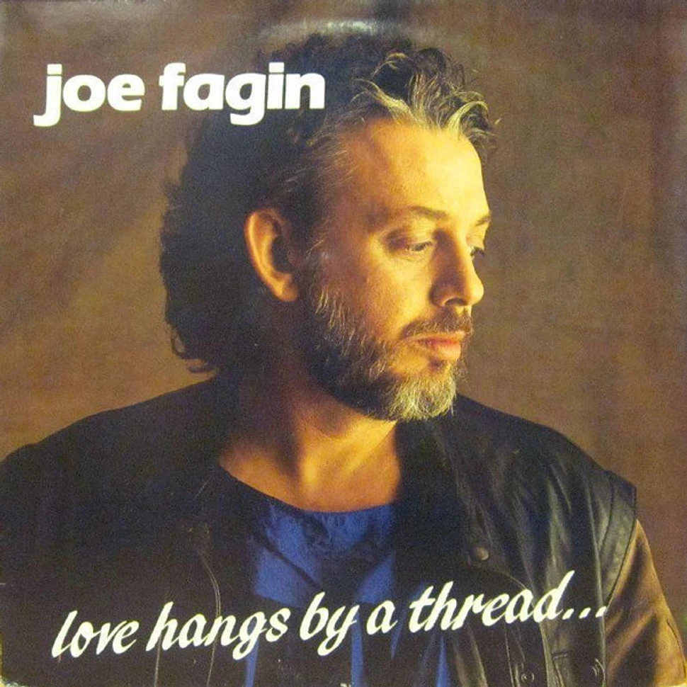 Joe Fagin - Love Hangs By A Thread...