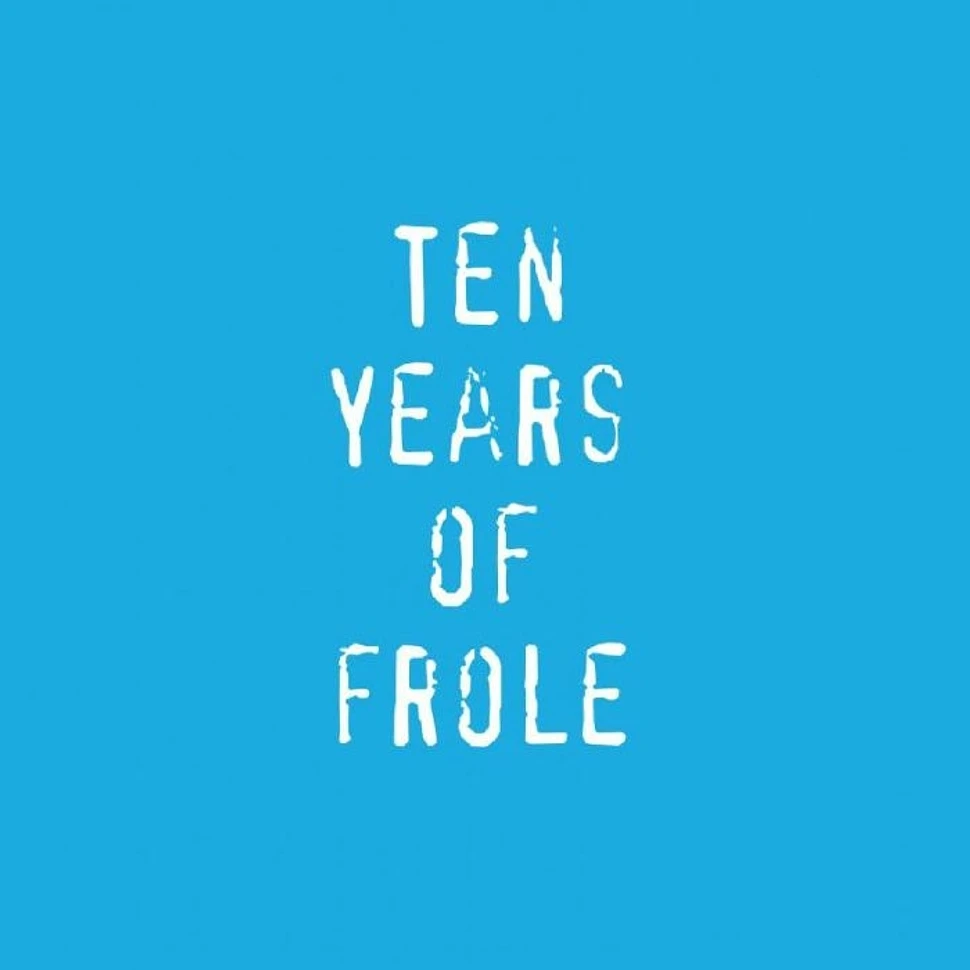 V.A. - Ten Years Of Frole
