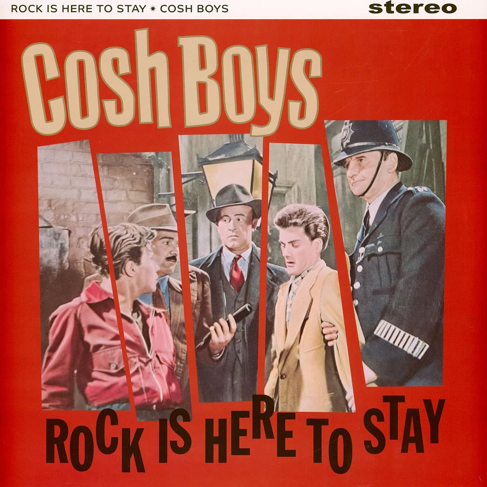 Cosh Boys - Rock Is Here To Stay