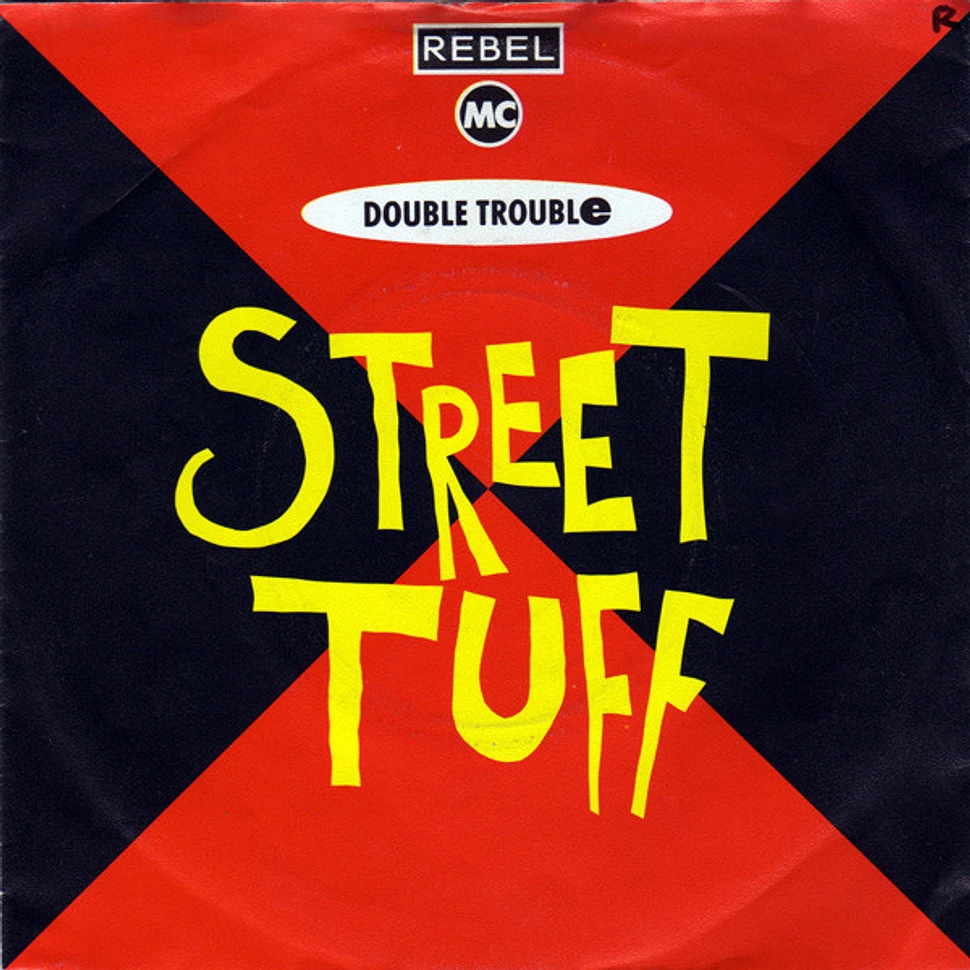 Rebel MC And Double Trouble - Street Tuff