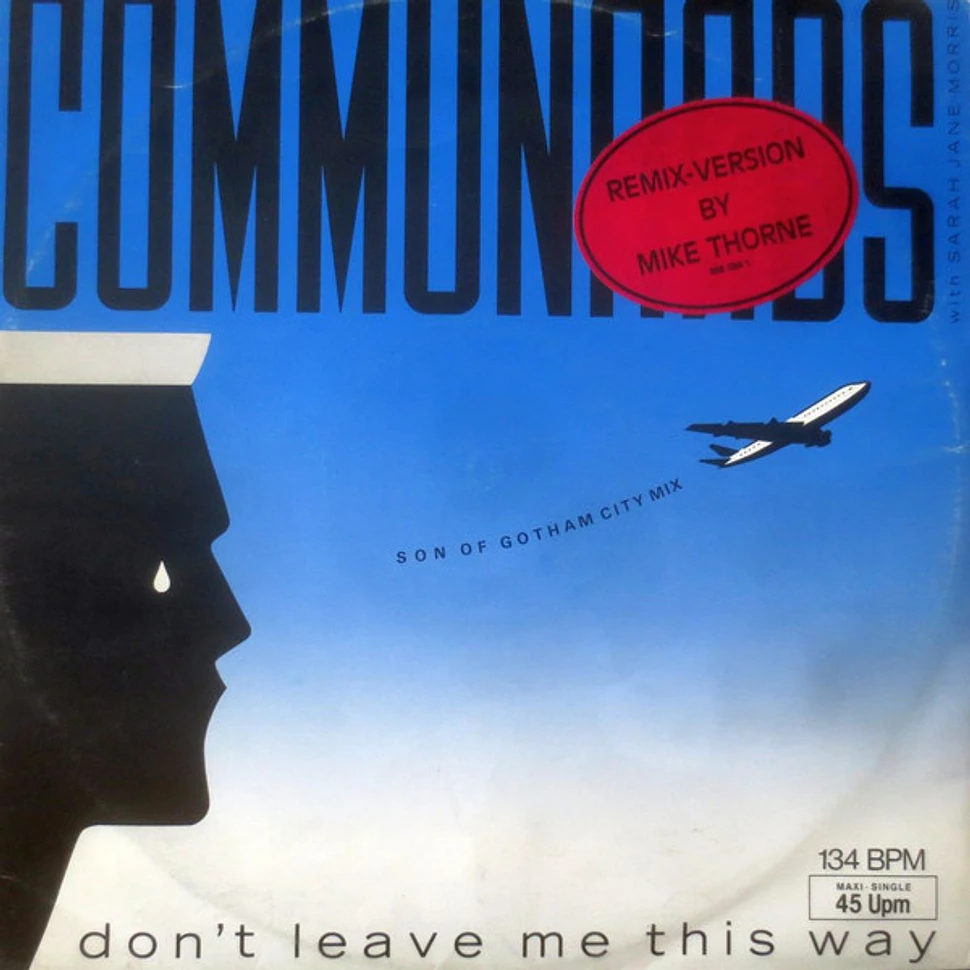 The Communards With Sarah Jane Morris - Don't Leave Me This Way (Son Of Gotham City Mix)