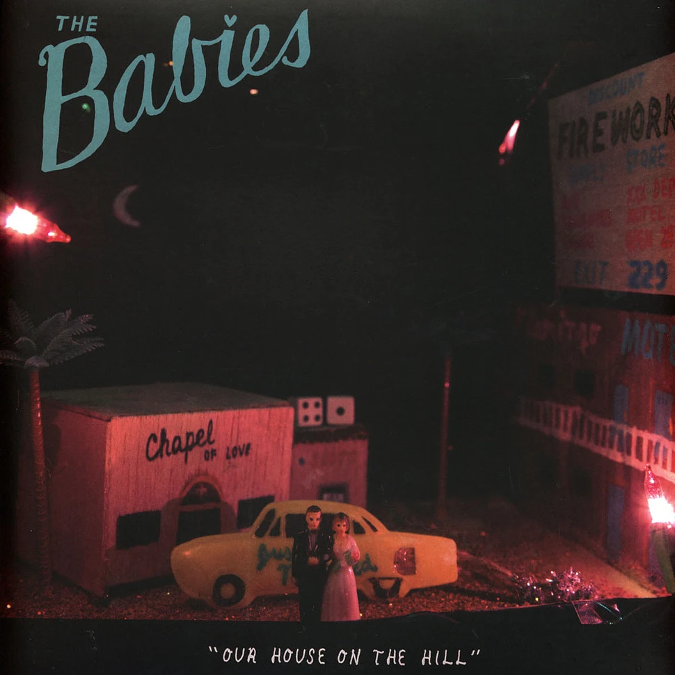 The Babies - Our House On The Hill Colored Vinyl Edition