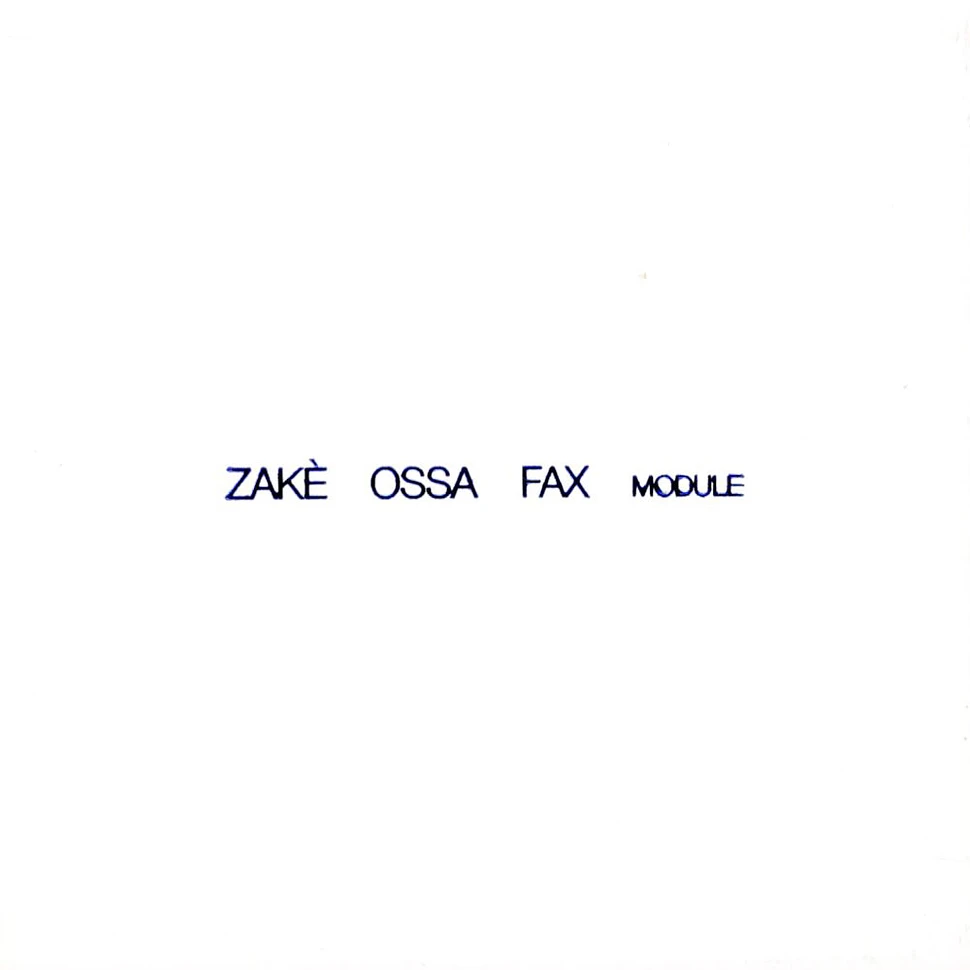 Zake / Ossa / Fax - Module