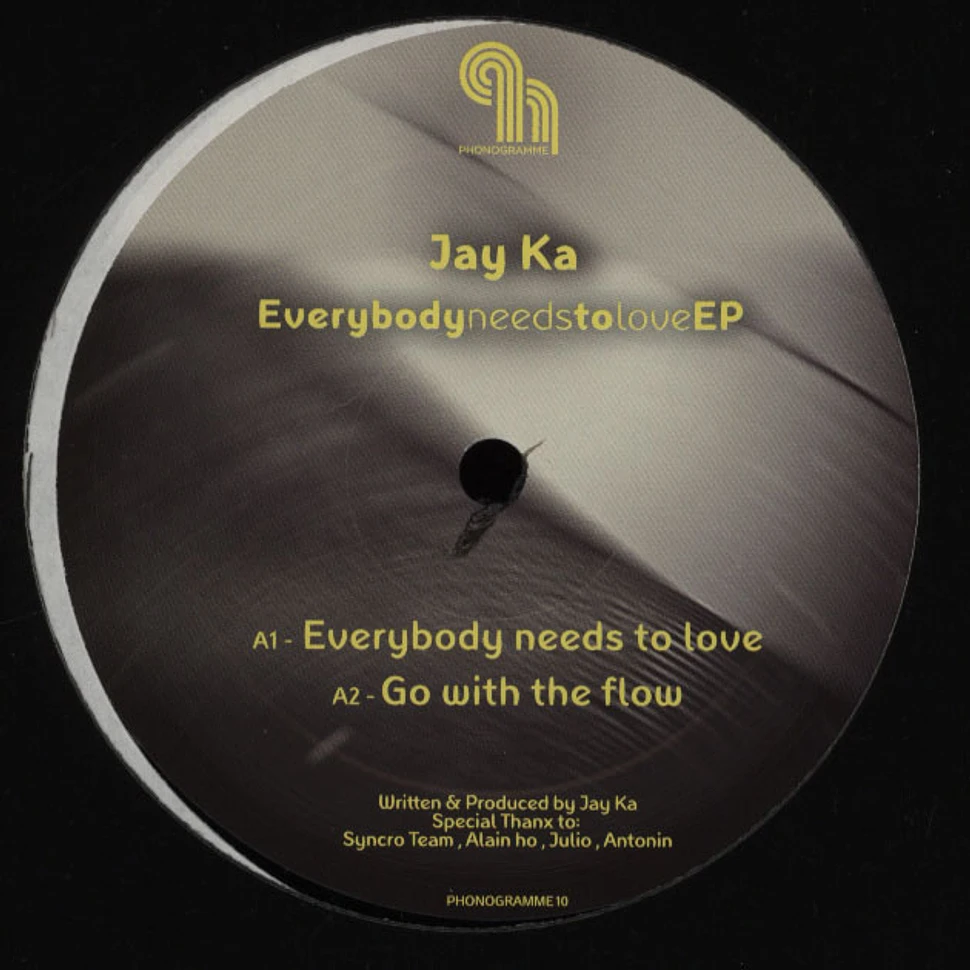 Jay Ka - Everybody Needs To Love EP