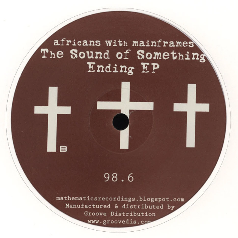 Africans With Mainframes - The Sound Of Something Ending EP