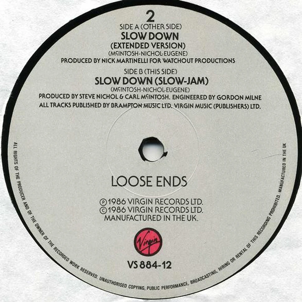 Loose Ends - Slow Down