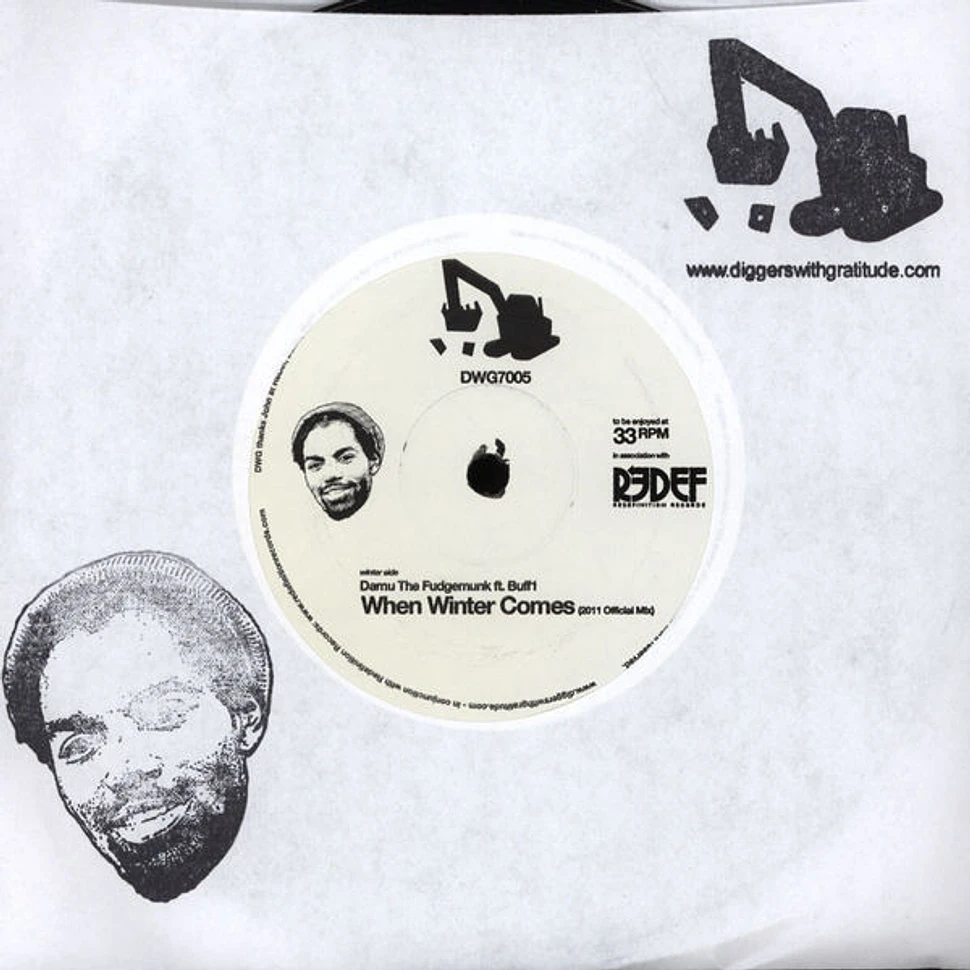 Damu The Fudgemunk Featuring Buff1 - When Winter Comes / Truly Get Yours