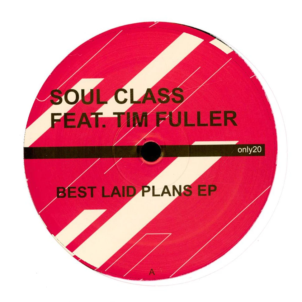 Soul Class Feat. Tim Fuller - Best Laid Plans Feat. Tim Fuller Jay Tripwire Remix