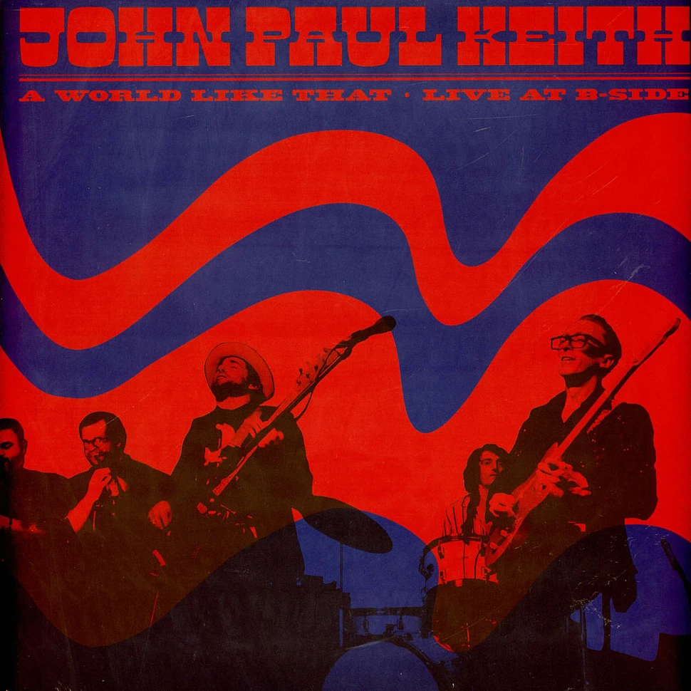 John Paul Keith - A World Like That - Live At B-Side