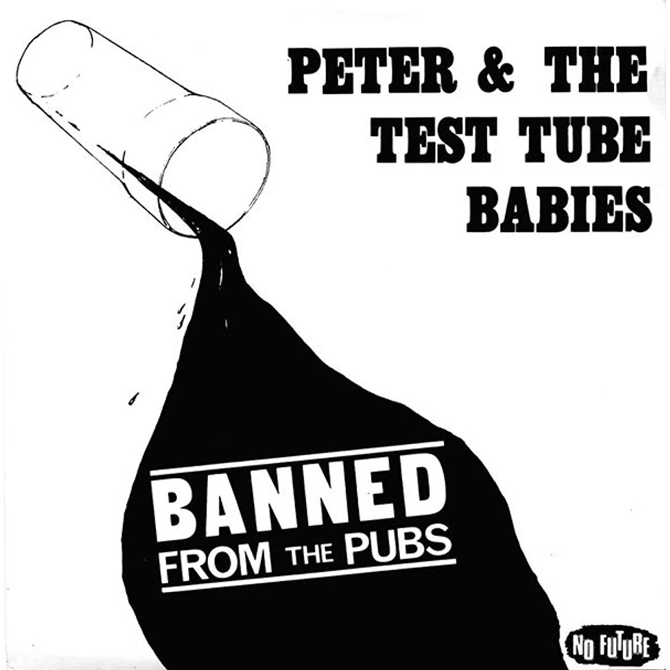 Peter And The Test Tube Babies Banned From The Pubs Vinyl 7" 1982