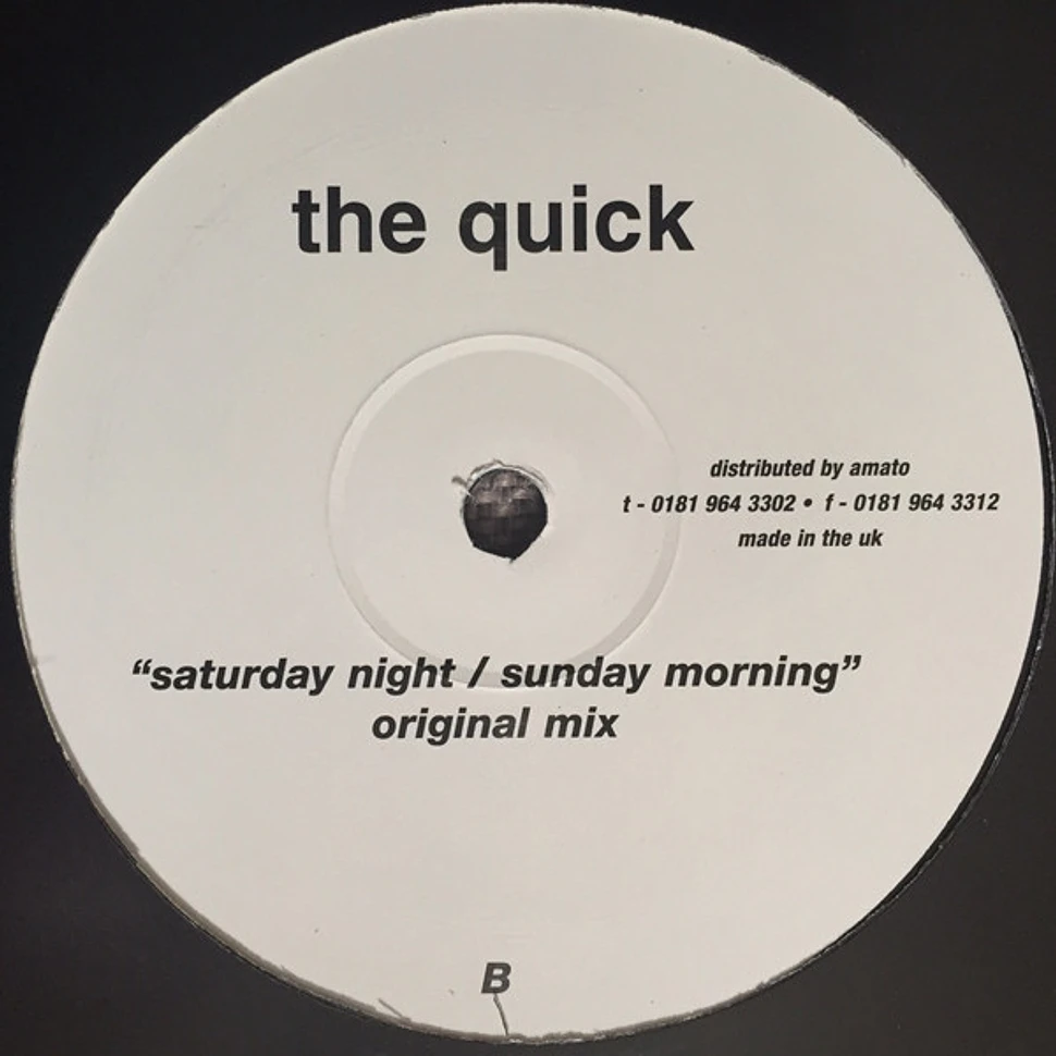 The Quick - Saturday Night / Sunday Morning