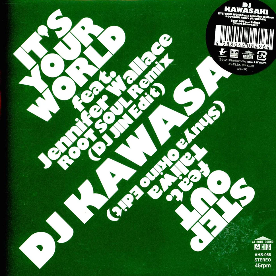 DJ Kawasaki - It's Your World Feat.Jennifer Wallace (Root Soul Remix) / Step Out Feat.Taliwa (Shuya Okino Edit)