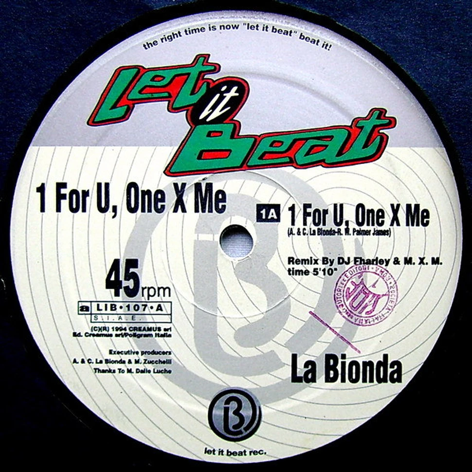 La Bionda - 1 For U, One X Me