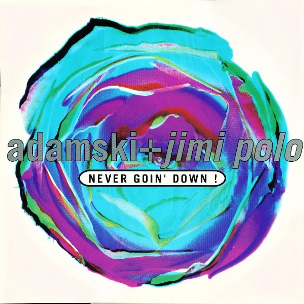 Adamski + Jimi Polo / Adamski + Soho - Never Goin' Down! / Born To Be Alive!