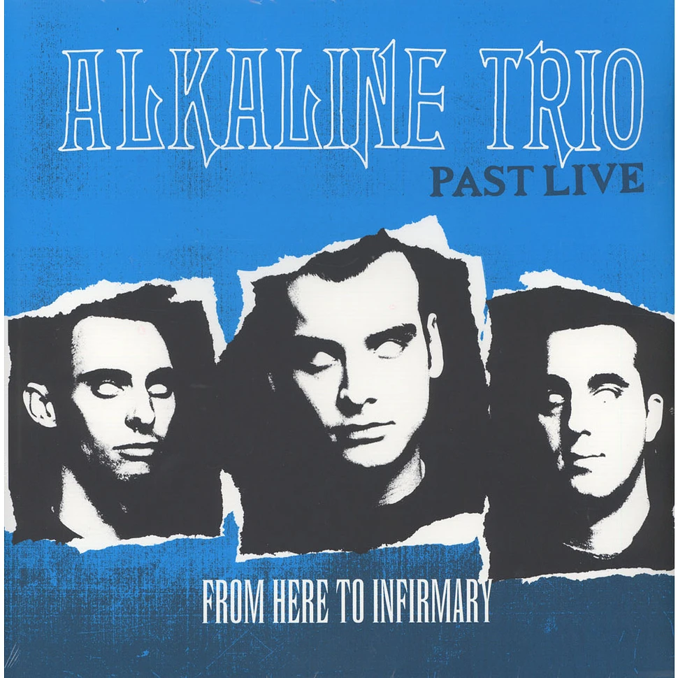 Alkaline Trio - From Here To Infirmary (Past Live)