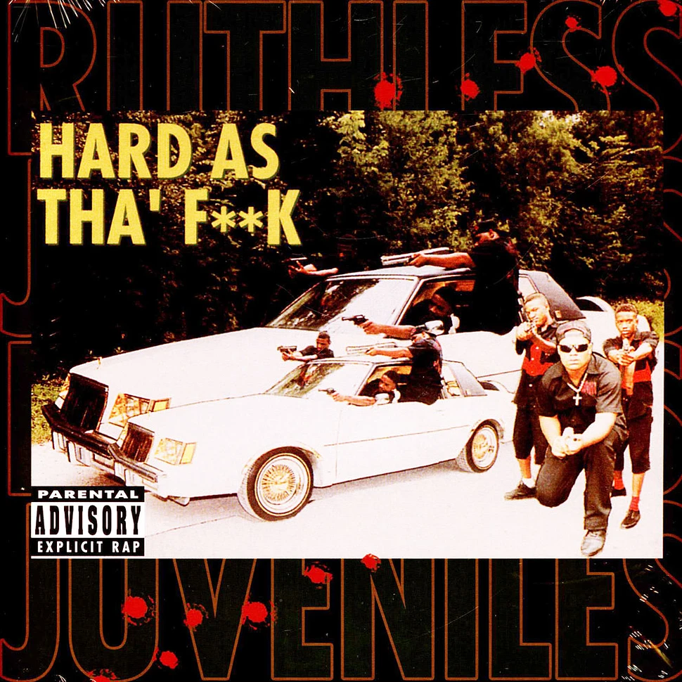 Ruthless Juvenile - Hard As Tha' F**K