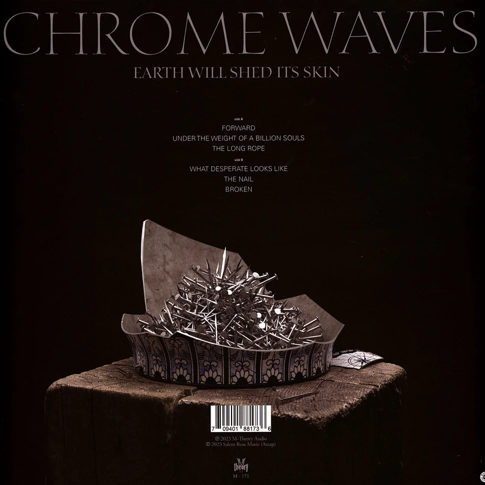 Chrome Waves - Earth Will Shed Its Skin