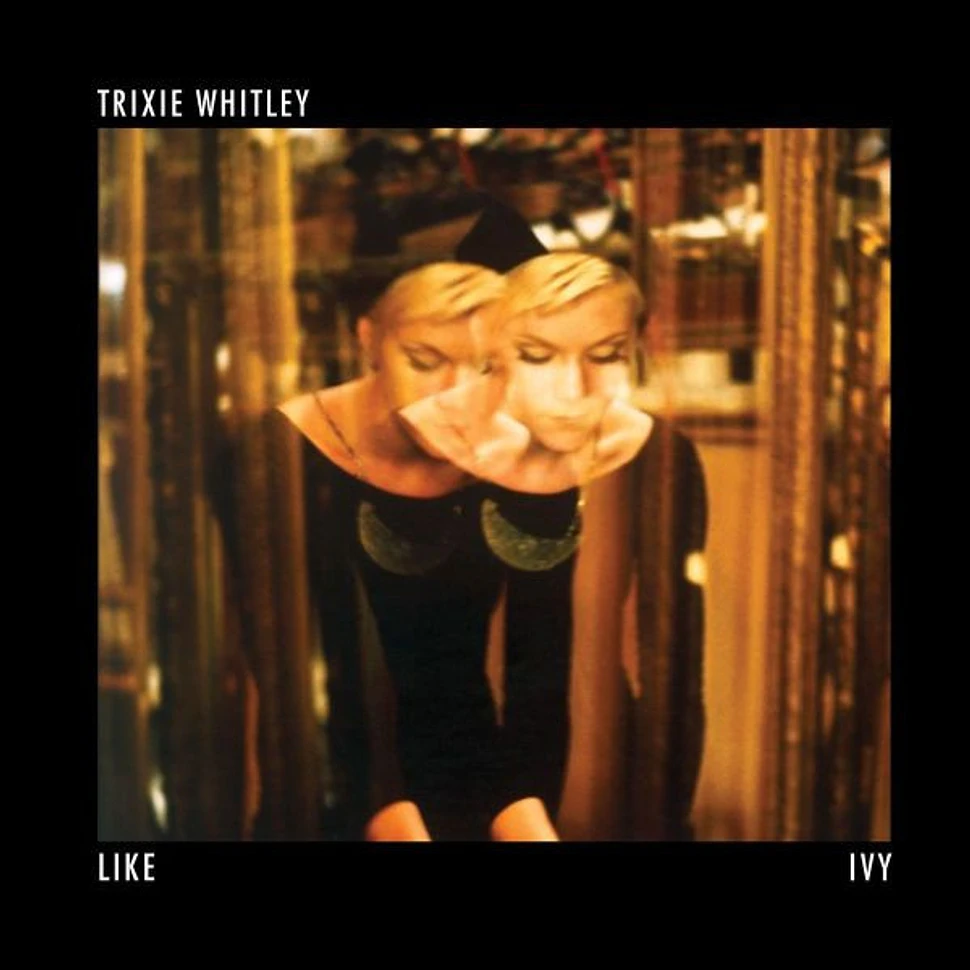 Trixie Whitley - Like Ivy