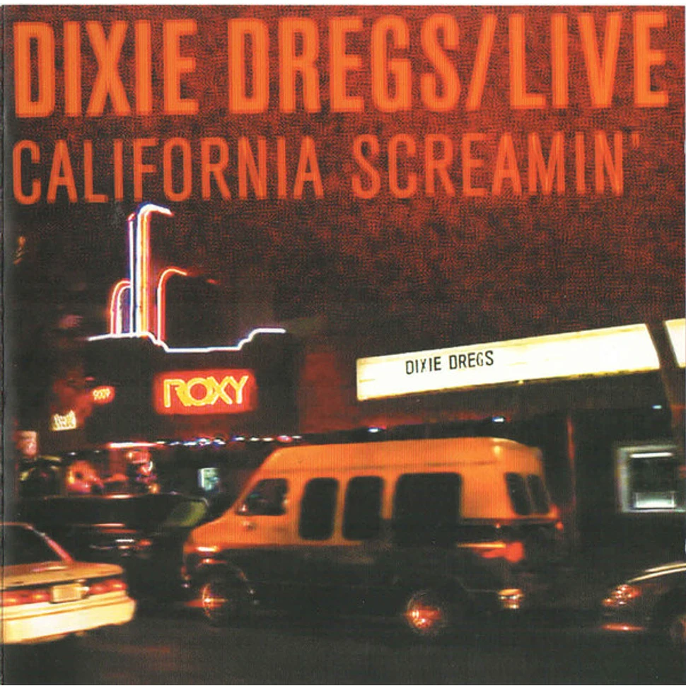 Dixie Dregs - Live - California Screamin'