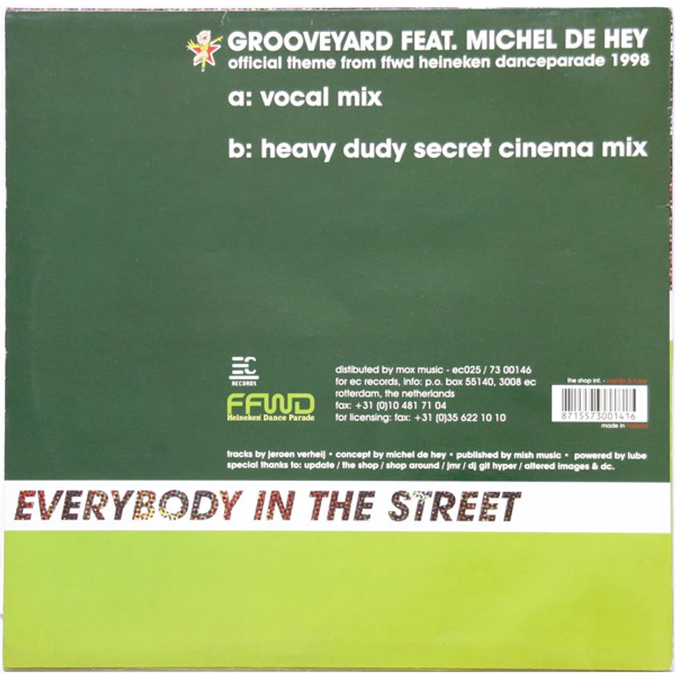 Grooveyard Feat. Michel De Hey - Everybody In The Street (Official Theme From FFWD Heineken Danceparade 1998)