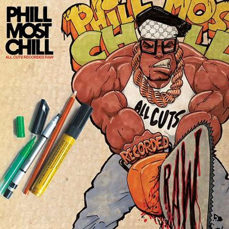 Phill Most Chill - All Cuts Recorded Raw
