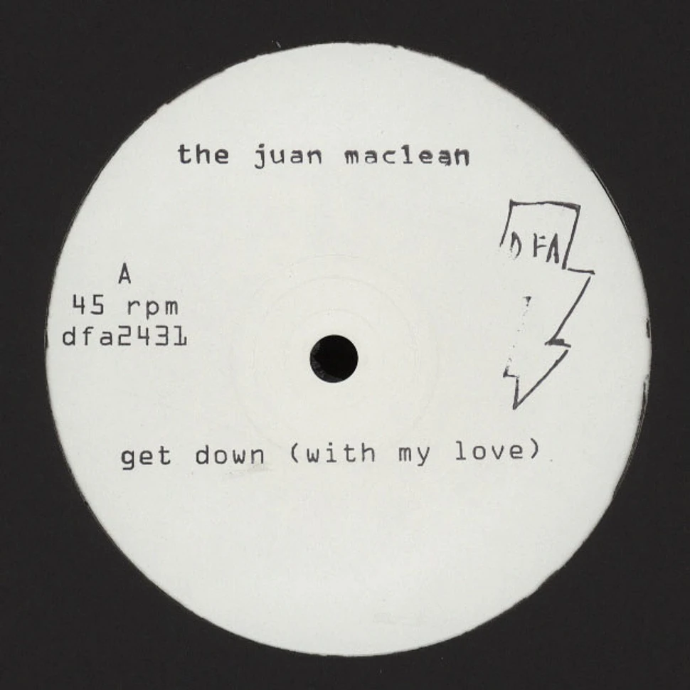 The Juan MacLean - Get Down (With My Love)
