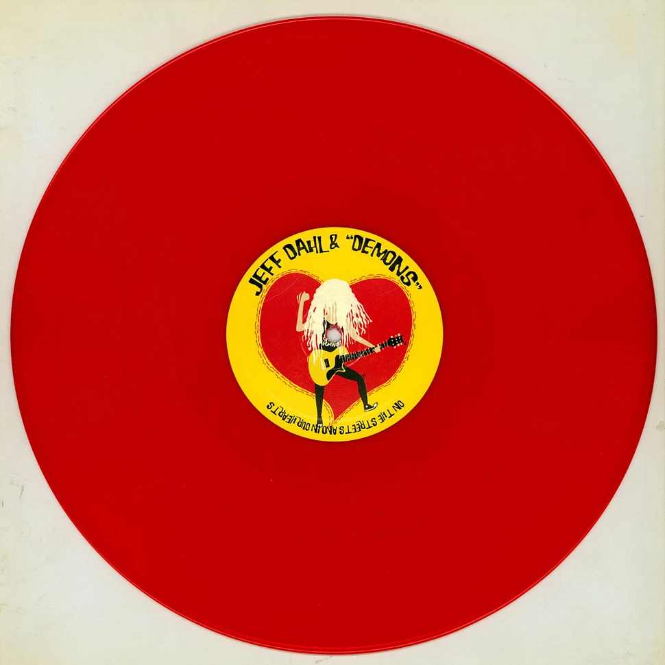 Jeff Dahl & "Demons" - On The Streets And In Our Hearts Red Vinyl Edtion