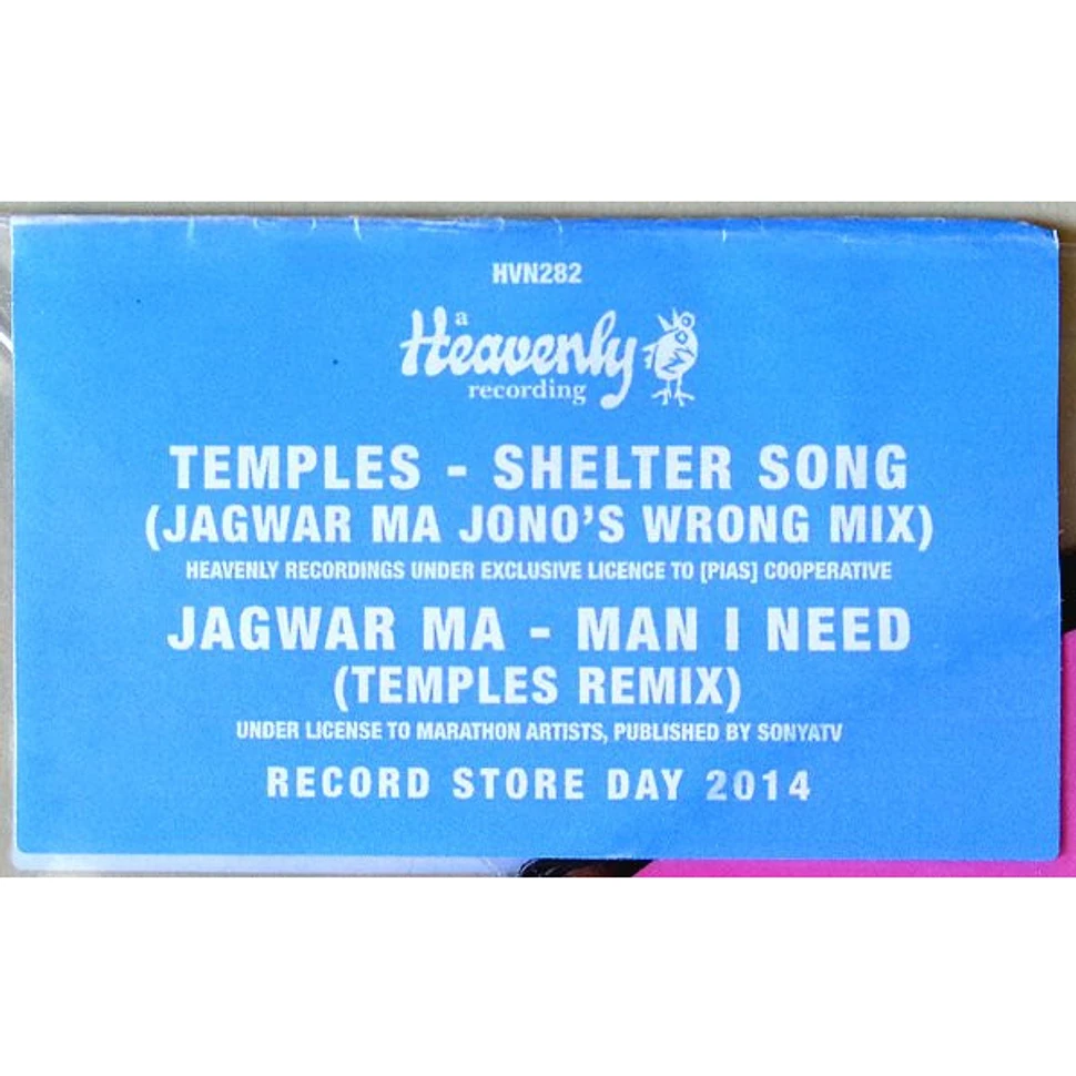 Temples / Jagwar Ma - Shelter Song / Man I Need