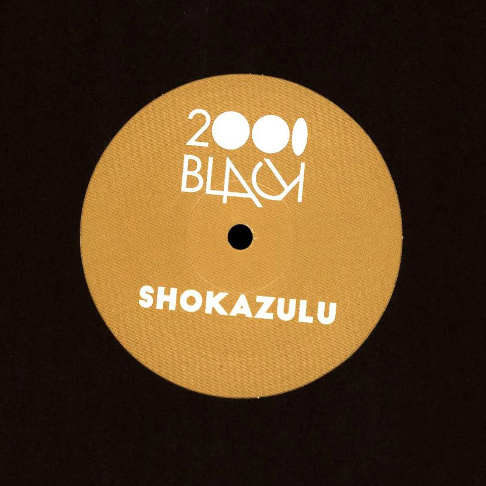 Shokazulu - Uniquely Fresh / Earth Is Not For Humans / Seeing Is Believing