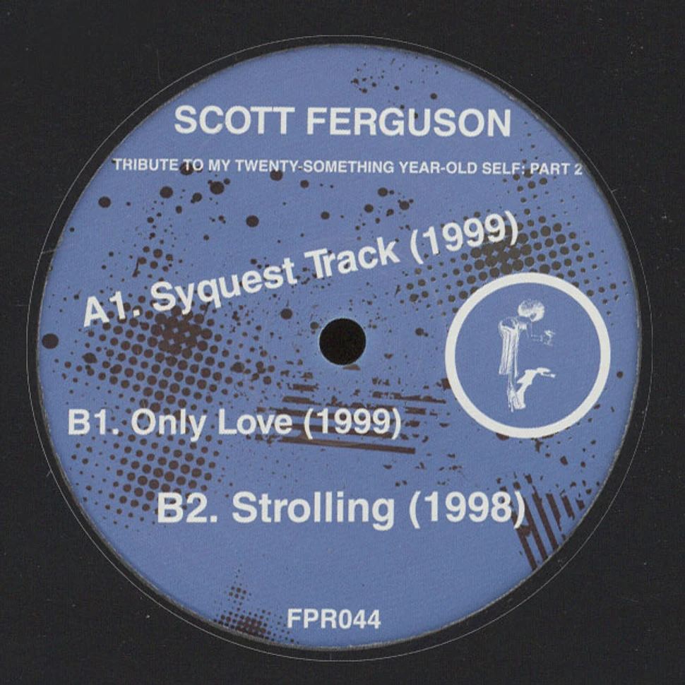 Scott Ferguson - Tribute To My Twenty-Something Year-Old Self: Part 2