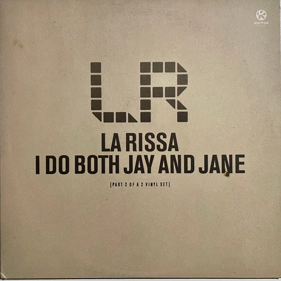 La Rissa - I Do Both Jay And Jane (Part 2 Of A 2 Vinyl Set)