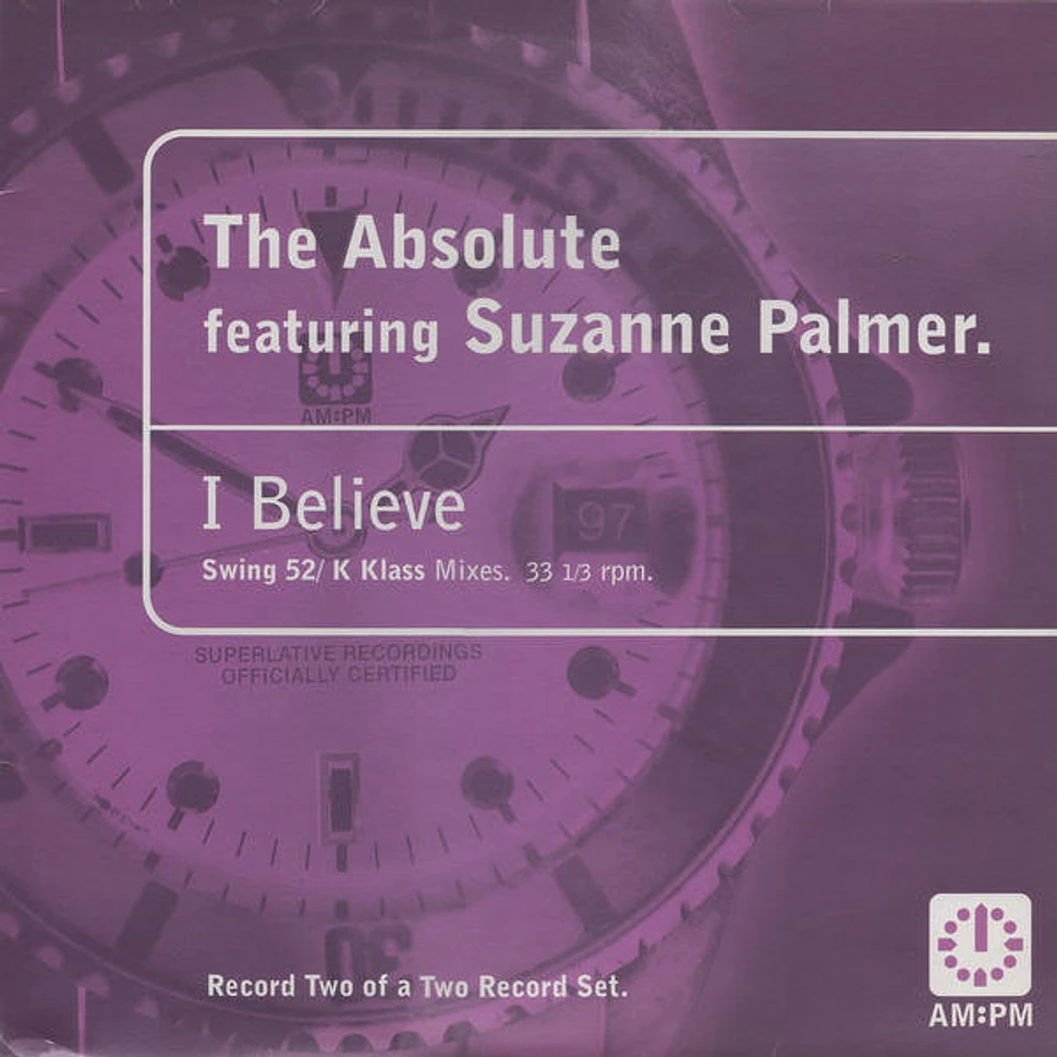 The Absolute Featuring Suzanne Palmer - I Believe (Swing 52 / K Klass Mixes)