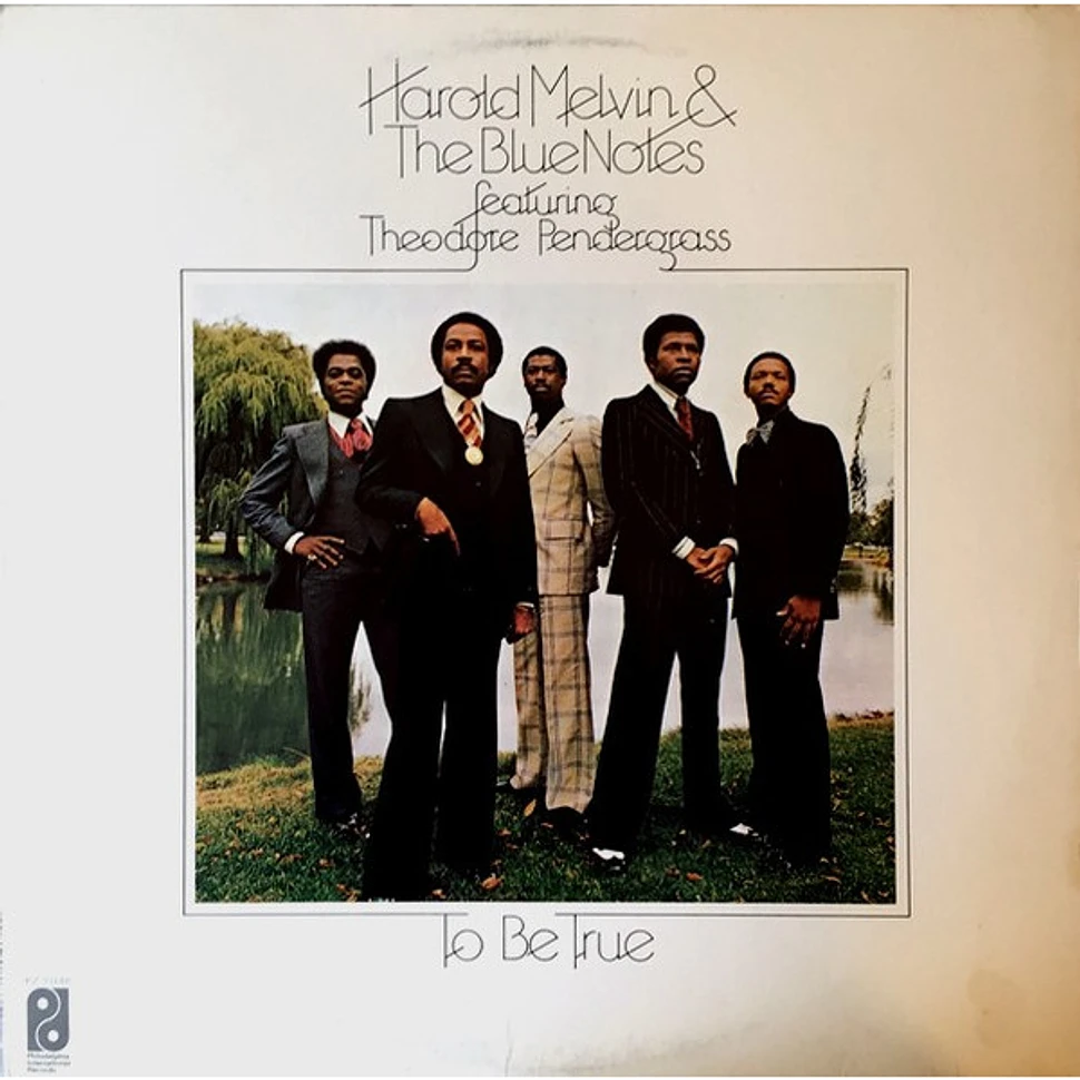 Harold Melvin And The Blue Notes Featuring Teddy Pendergrass - To Be True