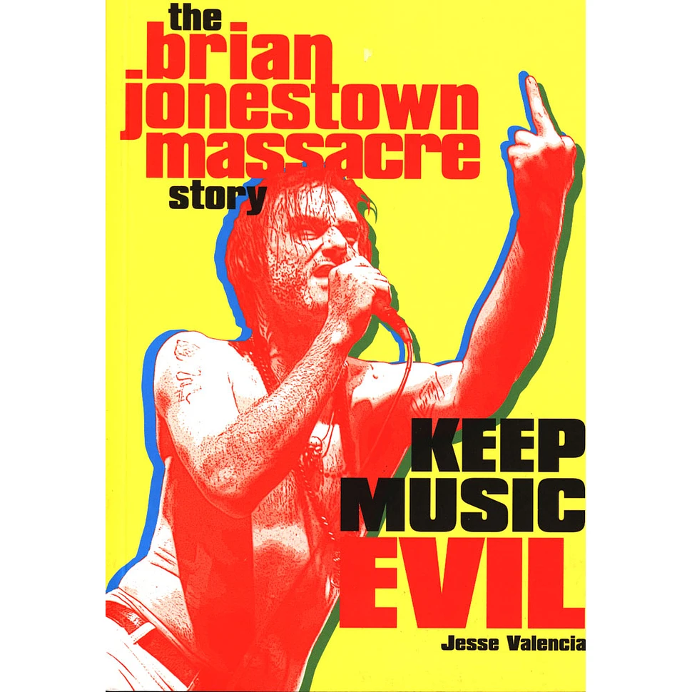 Jesse Valencia - The Brian Jonestown Massacre Story: Keep Music Evil