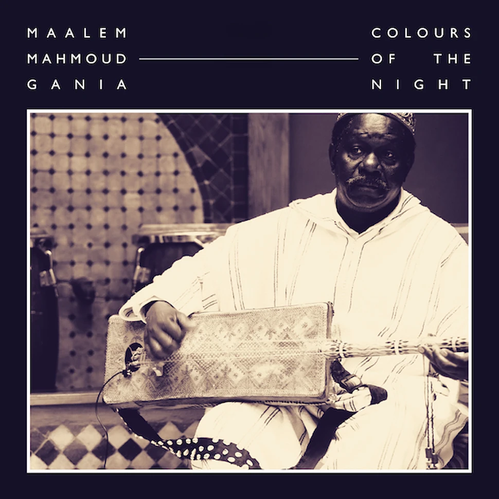Maalem Mahmoud Gania - Colours Of The Night