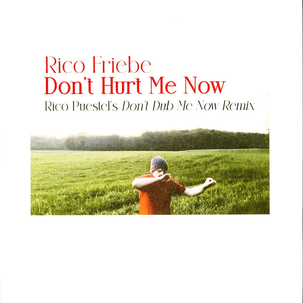 Rico Friebe - Don't Hurt Me Now