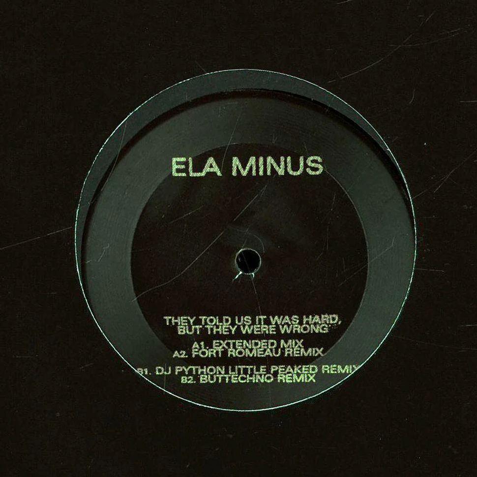 Ela Minus - They Told Us It Was Hard, But They Were Wrong.