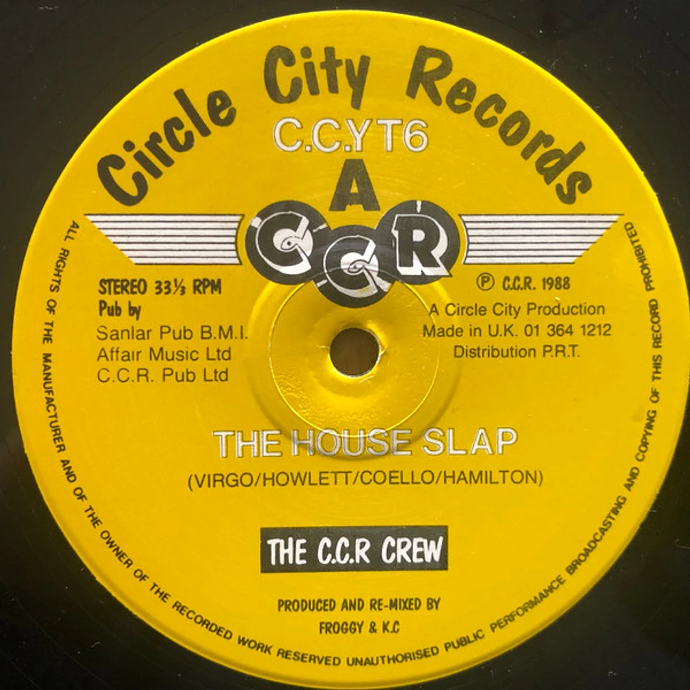The C.C.R. Crew - The House Slap