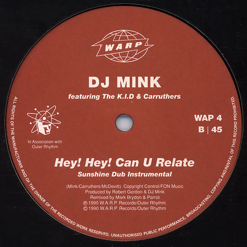 DJ Mink Featuring The K.I.D & Carruthers - Hey! Hey! Can U Relate