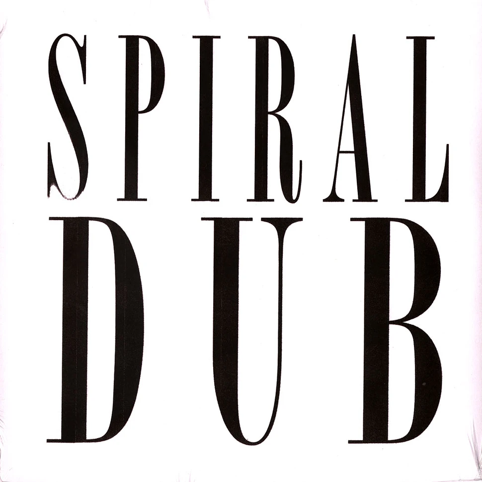 Spiral Dub - Spiral Dub