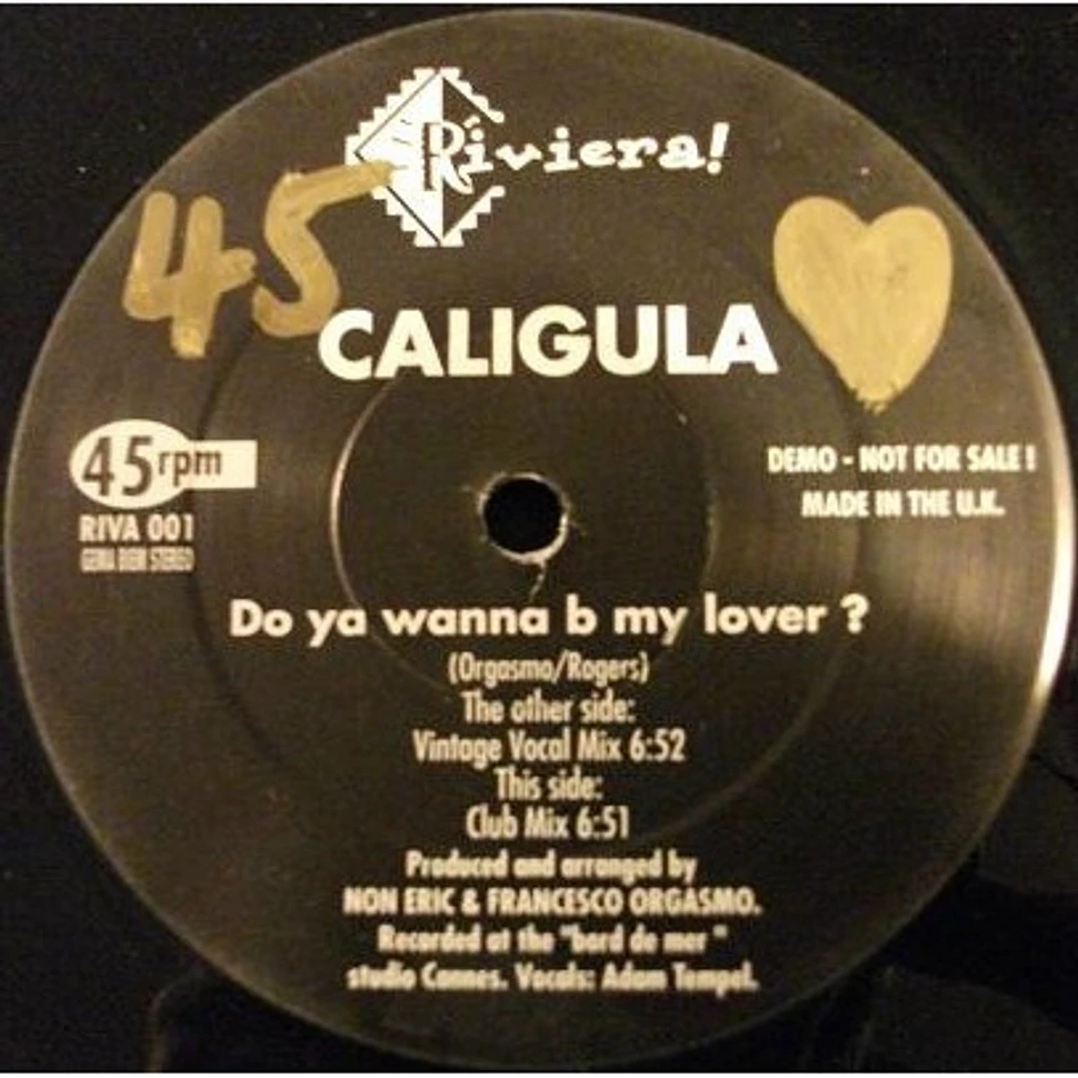 Caligula - Do Ya Wanna B My Lover?