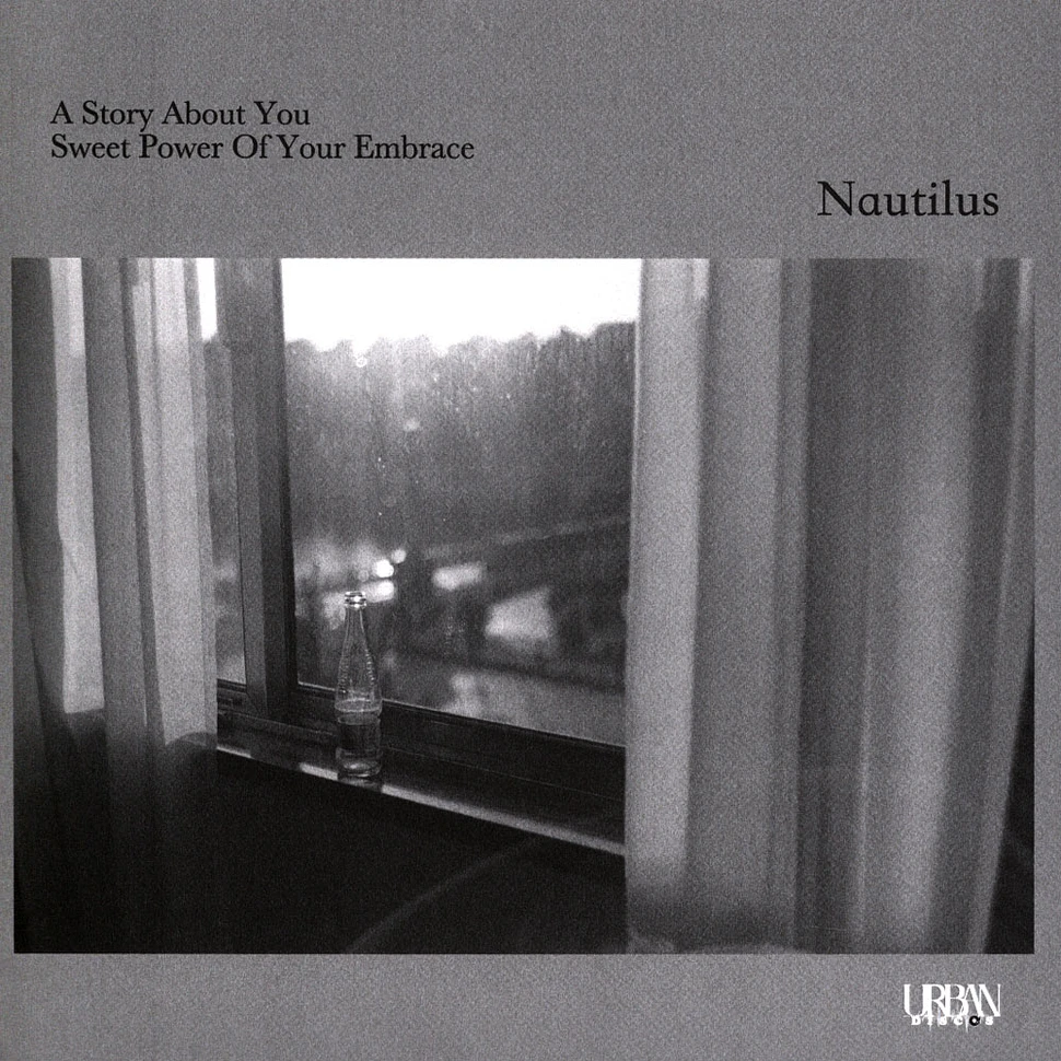 Nautilus - A Story About You / Sweet Power Of Your Embrace