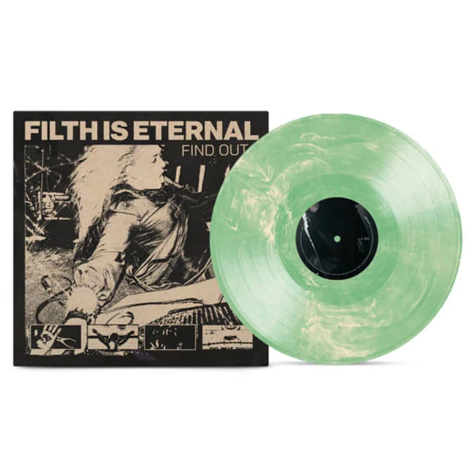 Filth Is Eternal - Find Out Black & Spring Green Vinyl Edition